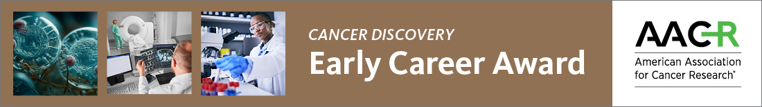Banner image for the Cancer Discovery Early Career Award