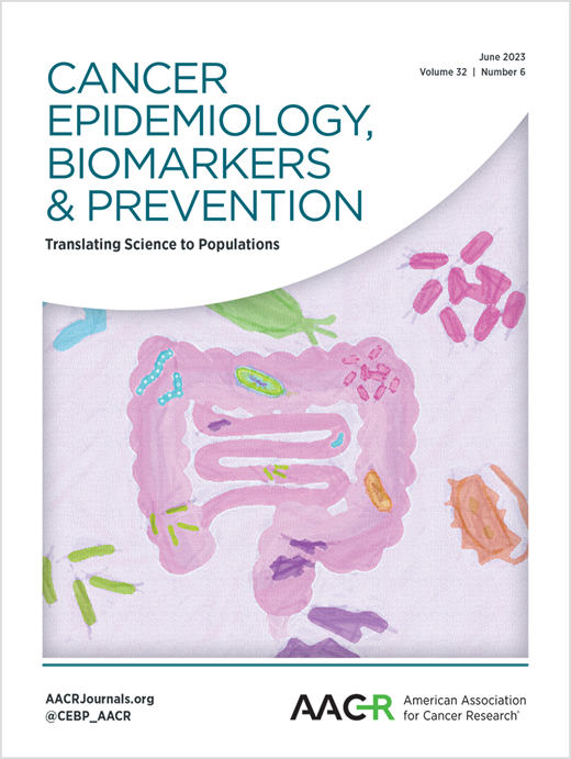 Cancer Epidemiology, Biomarkers & Prevention Cover Image for Volume 32, Issue 6